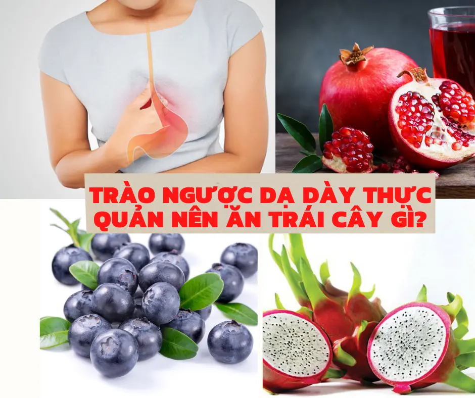 Trào Ngược Dạ Dày Nên Ăn Trái Cây Gì ?