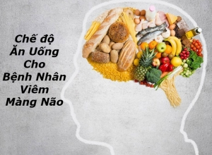 Chế độ dinh dưỡng dành cho người bệnh viêm não