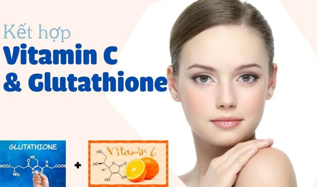 Lợi ích khi uống Glutathione và vitamin C đối với sức khoẻ và làn da